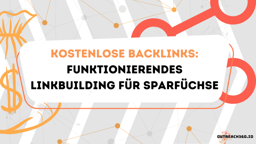 Thumbnail: Kostenlose Backlinks: Funktionierendes Linkbuilding für Sparfüchse