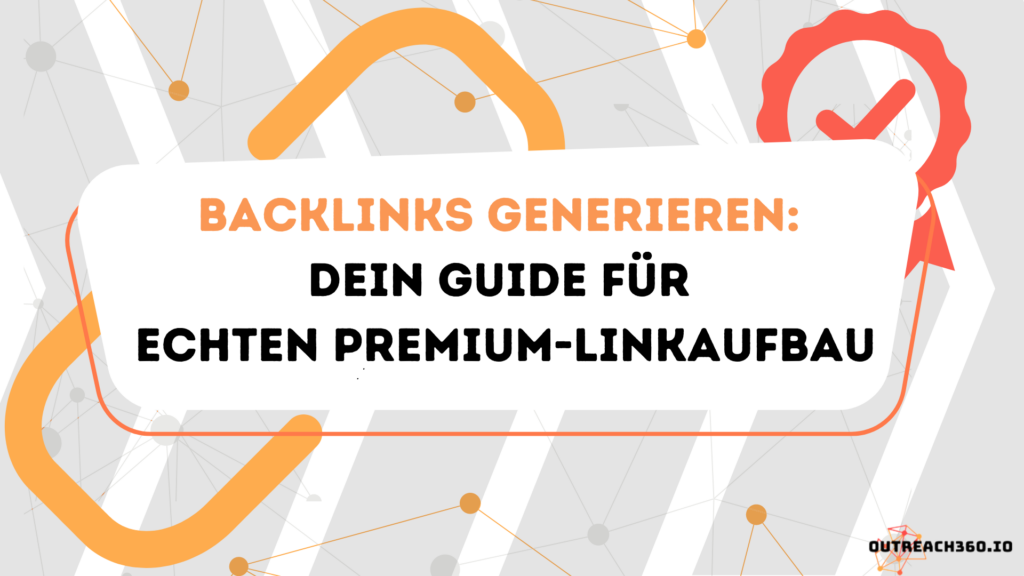 Thumbnail: Backlinks generieren : Dein Guide für echten Premium-Linkaufbau