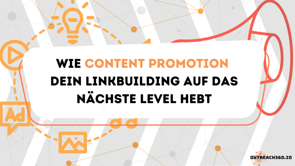 Thumbnail: Wie Content Promotion dein Linkbuilding auf das nächste Level hebt