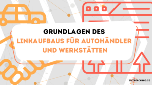 Thumbnail: Grundlagen des Linkaufbaus für Autohändler und Werkstätten