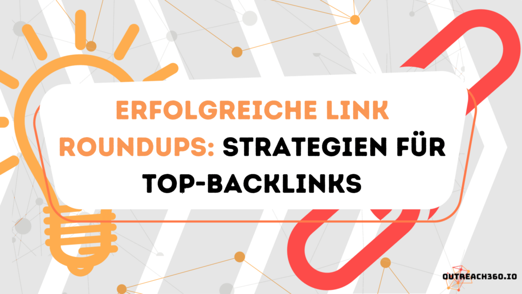 Thumbnail: Erfolgreiche Link Roundups Strategien für Top-Backlinks